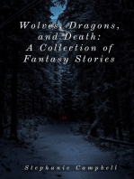 Wolves, Dragons, and Death: A Collection of Fantasy Stories