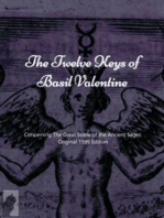 The Twelve Keys of Basil Valentine: Concerning The Great Stone of the Ancient Sages. Original 1599 Edition