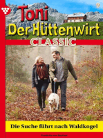 Die Suche führt nach Waldkogel: Toni der Hüttenwirt Classic 9 – Heimatroman