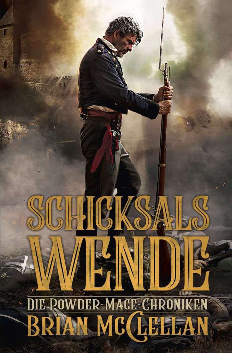 Lesen Sie Die Powder Mage Chroniken 2 Schicksalswende Von Brian Mcclellan Online Bucher