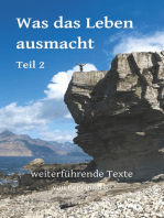 Was das Leben ausmacht - Teil 2: weiterführende Texte von Benjamin G.