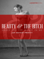 Beauty & the Bitch: Grace for the Worst in Me