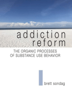 Addiction Reform: The Organic Processes of Substance Use Behavior