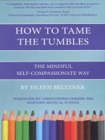 How to Tame the Tumbles: The Mindful Self-Compassionate Way