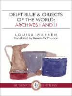 Delft Blue & Objects of the World: Archives I and II