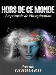 Hors De Ce Monde (Traduit): Le pouvoir de l'imagination