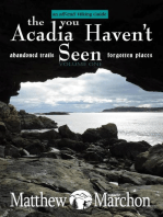 The Acadia You Haven't Seen : An Off-Trail Hiking Guide: The Acadia You Haven't Seen, #1