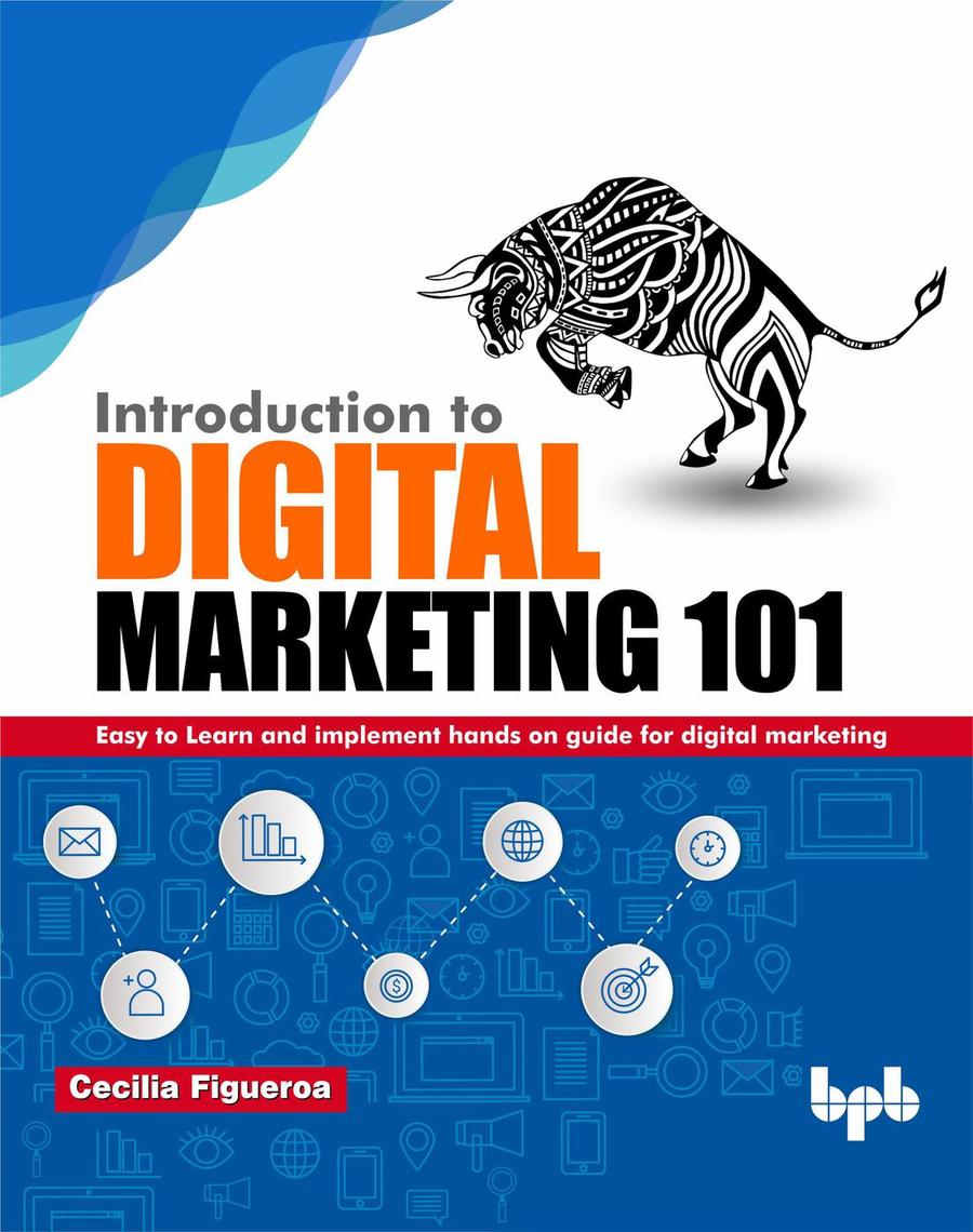 Introduction to Digital Marketing 101 by Cecilia Figueroa - Book - Read