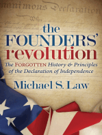 The Founders' Revolution: The Forgotten History & Principles of the Declaration of Independence