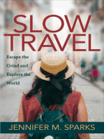 Slow Travel: Escape the Grind and Explore the World