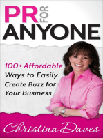 PR for Anyone: 100+ Affordable Ways to Easily Create Buzz for Your Business