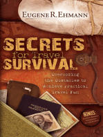 Secrets for Travel Survival: Overcoming the Obstacles to Achieve Practical Travel Fun