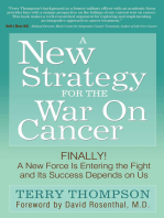A New Strategy For The War On Cancer: Finally!  A New Force Is Entering the Fight and Its Success Depends on Us
