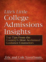 Life's Little College Admissions Insights: Top Tips From the Country's Most Acclaimed Guidance Counselors