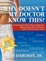 Why Doesn't My Doctor Know This?: Conquering Irritable Bowel Syndrome, Inflammatory Bowel Disease, Crohn's Disease and Colitis