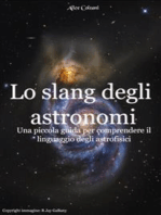 Lo slang degli astronomi: Una piccola guida per comprendere il linguaggio degli astrofisici