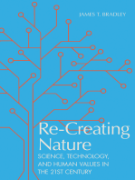 Re-Creating Nature: Science, Technology, and Human Values in the Twenty-First Century