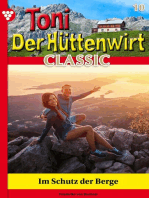 Im Schutz der Berge: Toni der Hüttenwirt Classic 10 – Heimatroman