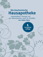 Die biochemische Hausapotheke: Ganzheitliche Therapie mit den Mineralsalzen nach Dr. Schüßler