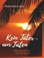 Kein Täter - nur Taten: Was du suchst ... bist du schon