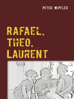 Rafael, Theo, Laurent: Geschichten aus dem Bubenzimmer