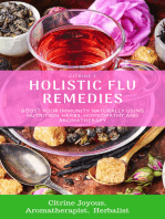 Citrine's Holistic Flu Remedies: Boost Your Immunity Naturally Using Nutrition, Herbs, Homeopathy and Aromatherapy