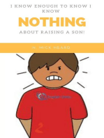 I Know Enough To Know I Know Nothing About Raising A Son!: First in the I Know Enough To Know series