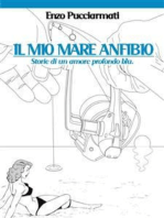 Il mio mare anfibio: Storie di un amore profondo blu