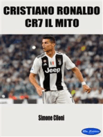 Cristiano Ronaldo: CR7 - Il Mito