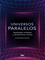 Universos paralelos: Realidades múltiples y dimensiones ocultas