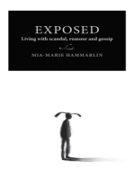 Exposed: Living with scandal, rumour, and gossip