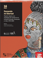 Demando mi libertad: Mujeres negras y sus estrategias de resistencia en la Nueva Granada, Venezuela y Cuba, 1700-1800