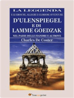 La leggenda e le eroiche, allegre e gloriose avventure d'Ulenspiegel e di Lamme Goedzak nel paese delle Fiandre e altrove (illustrato)