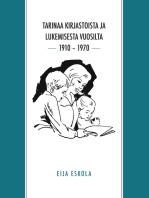 Tarinaa kirjastoista ja lukemisesta vuosilta 1910 – 1970