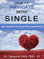 How to Navigate Being Single: And Savor Your Dating Adventure: The Life Guide Series