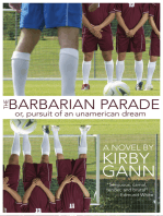 The Barbarian Parade, or Pursuit of an Unamerican Dream