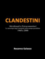 Clandestini: Meridionali e Extracomunitari Lo stereotipo degli immigrati nella stampa quotidiana   1960 e 2000