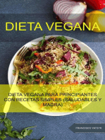 Dieta Vegana: Dieta Vegana Para Principiantes Con Recetas Simples (Saludables Y Magra)