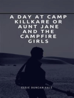 A Day at Camp Killkare Or Aunt Jane and the Campfire Girls
