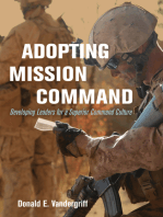 Adopting Mission Command: Developing Leaders to Operate in a Superior Command Culture