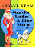 Murder Under A Blue Moon: A Mona Moon Mystery, #1