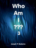 Who Am I: 3???