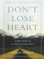 Don't Lose Heart: Gospel Hope for the Discouraged Soul