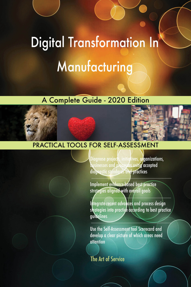 Digital Transformation In Manufacturing A Complete Guide - 2020 Edition ...