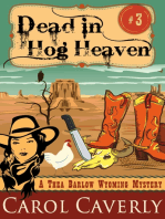 Dead in Hog Heaven (A Thea Barlow Wyoming Mystery, Book Three)