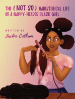 The (not so) Hairsterical Life of a Nappy-Headed Black Girl