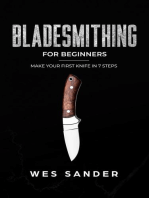 Bladesmithing: Bladesmithing for Beginners: Make Your First Knife in 7 Steps