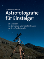 Astrofotografie für Einsteiger: Der Leitfaden von den ersten Milchstraßen-Bildern zur Deep-Sky-Fotografie