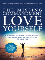The Missing Commandment: Love Yourself (New Expanded Edition): How Loving Yourself the Way God Does Can Bring Healing and Freedom to Your Life