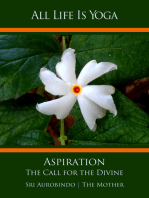 All Life Is Yoga: Aspiration: Aspiration - The Call for the Divine